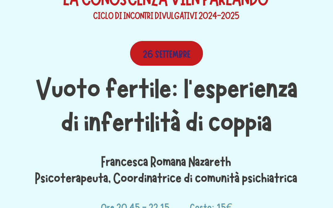 VUOTO FERTILE: L’ESPERIENZA DI INFERTILITA’ DI COPPIA